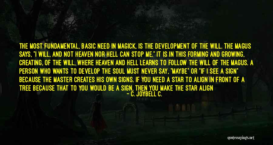 Maybes Quotes By C. JoyBell C. Maybes Quotes By C. JoyBell C.