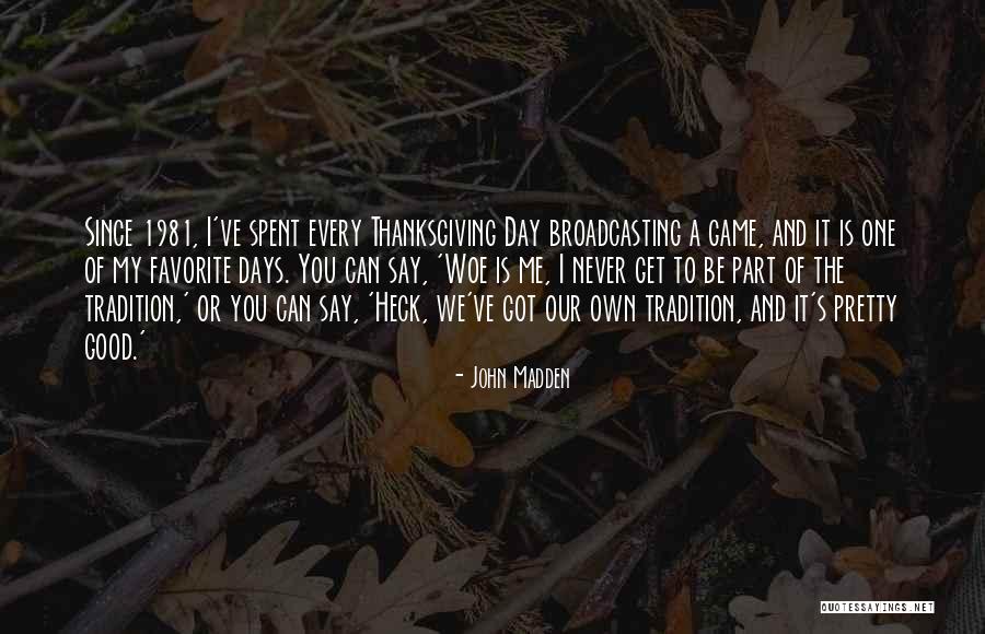 Maycombs Ways Quotes By John Madden Maycombs Ways Quotes By John Madden
