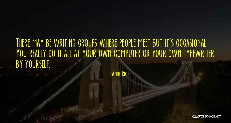 Maycroft Community Quotes By Anne Rice Maycroft Community Quotes By Anne Rice