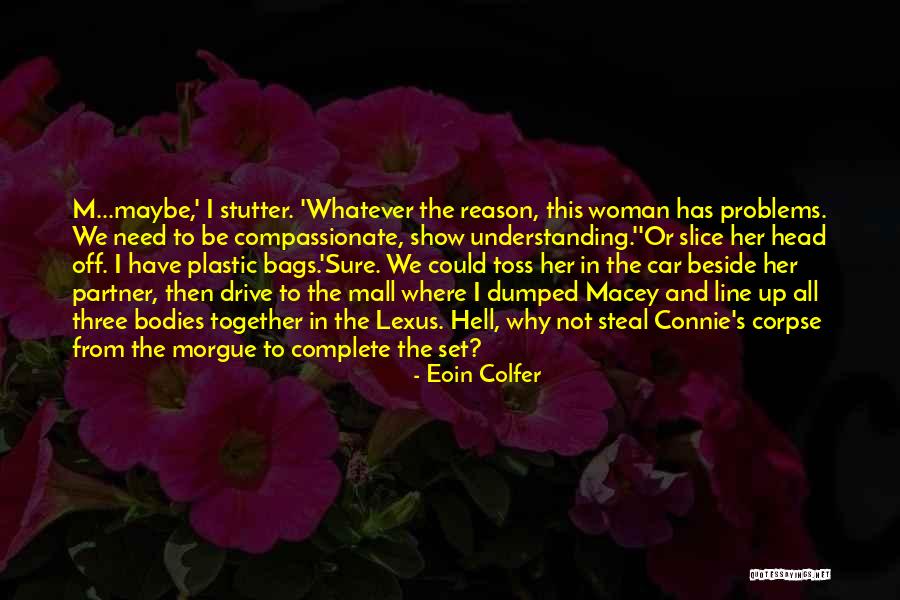 Mayellas Bruises Quotes By Eoin Colfer Mayellas Bruises Quotes By Eoin Colfer