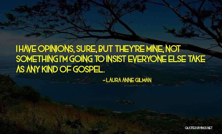 Mayer Anselm Rothschild Quotes By Laura Anne Gilman