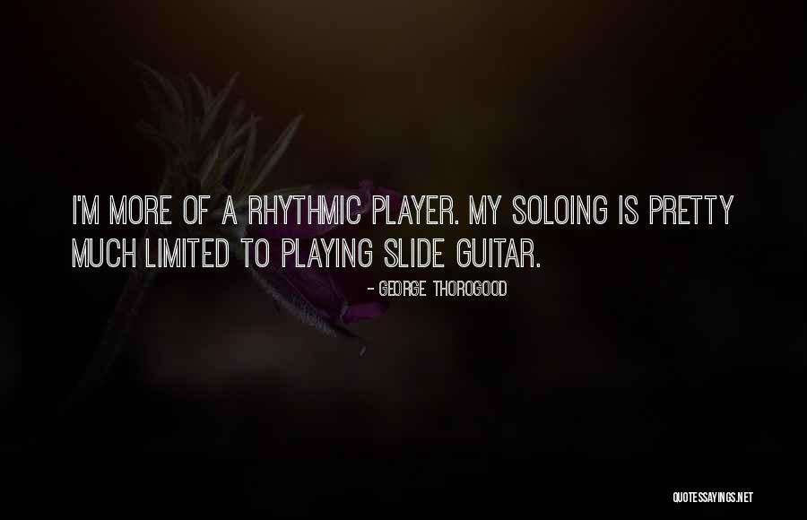 Mayeux Drum Quotes By George Thorogood Mayeux Drum Quotes By George Thorogood