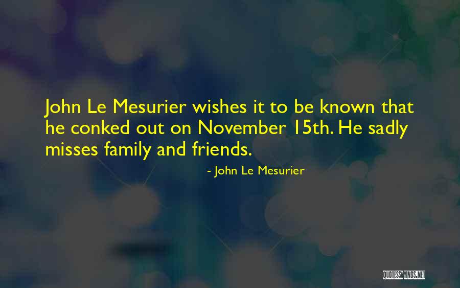 Mayfly Hatch Quotes By John Le Mesurier Mayfly Hatch Quotes By John Le Mesurier