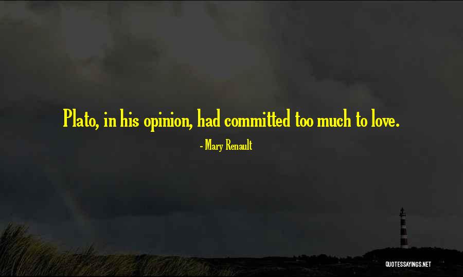 Maygan Abude Quotes By Mary Renault Maygan Abude Quotes By Mary Renault