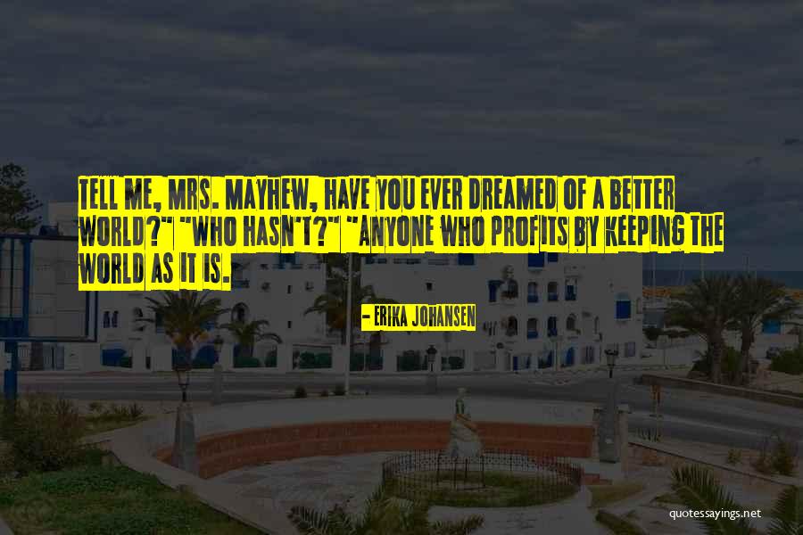 Mayhew Quotes By Erika Johansen Mayhew Quotes By Erika Johansen