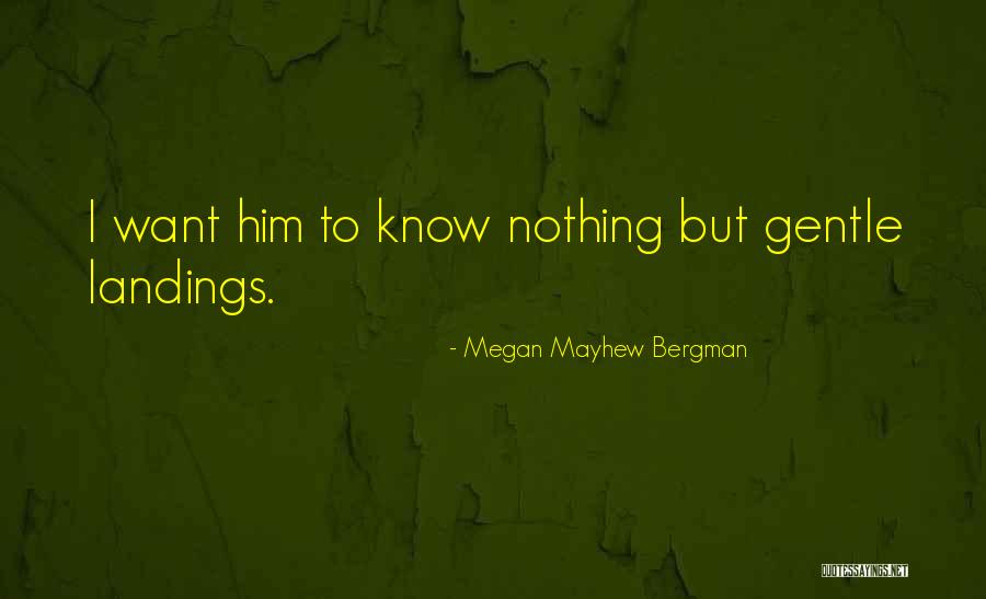 Mayhew Quotes By Megan Mayhew Bergman Mayhew Quotes By Megan Mayhew Bergman