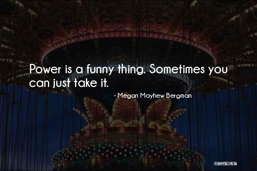 Mayhew Quotes By Megan Mayhew Bergman