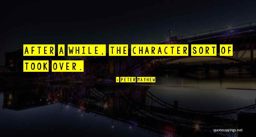 Mayhew Quotes By Peter Mayhew Mayhew Quotes By Peter Mayhew