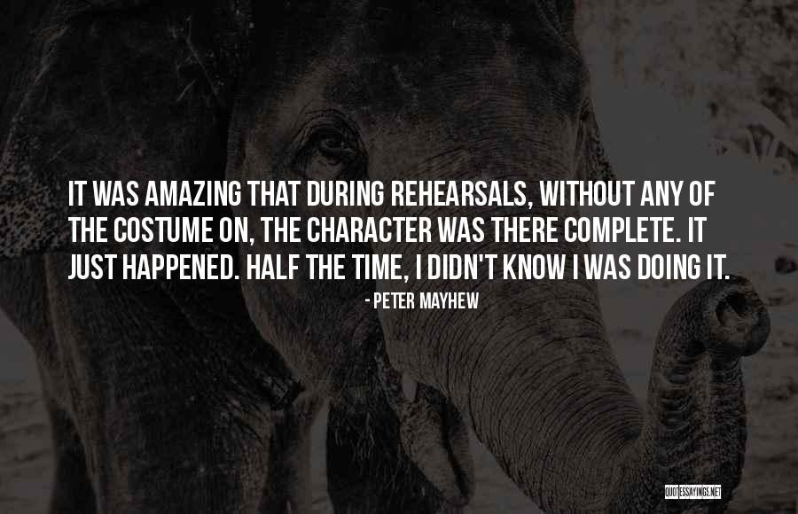 Mayhew Quotes By Peter Mayhew Mayhew Quotes By Peter Mayhew