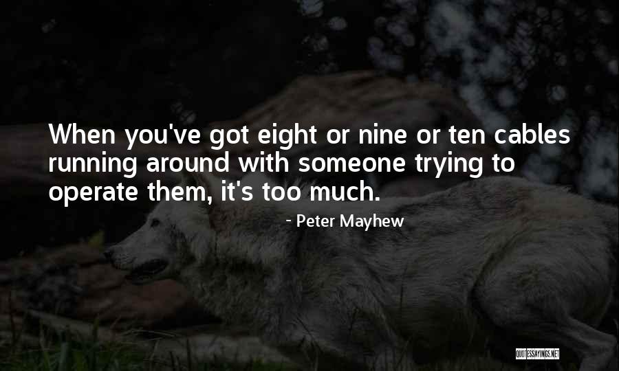 Mayhew Quotes By Peter Mayhew Mayhew Quotes By Peter Mayhew
