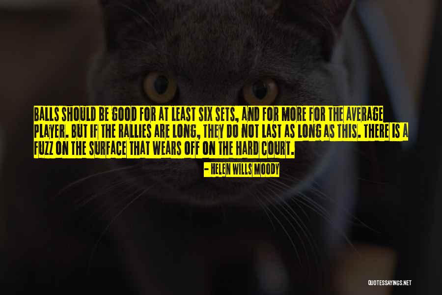 Maykao Leslie Quotes By Helen Wills Moody Maykao Leslie Quotes By Helen Wills Moody