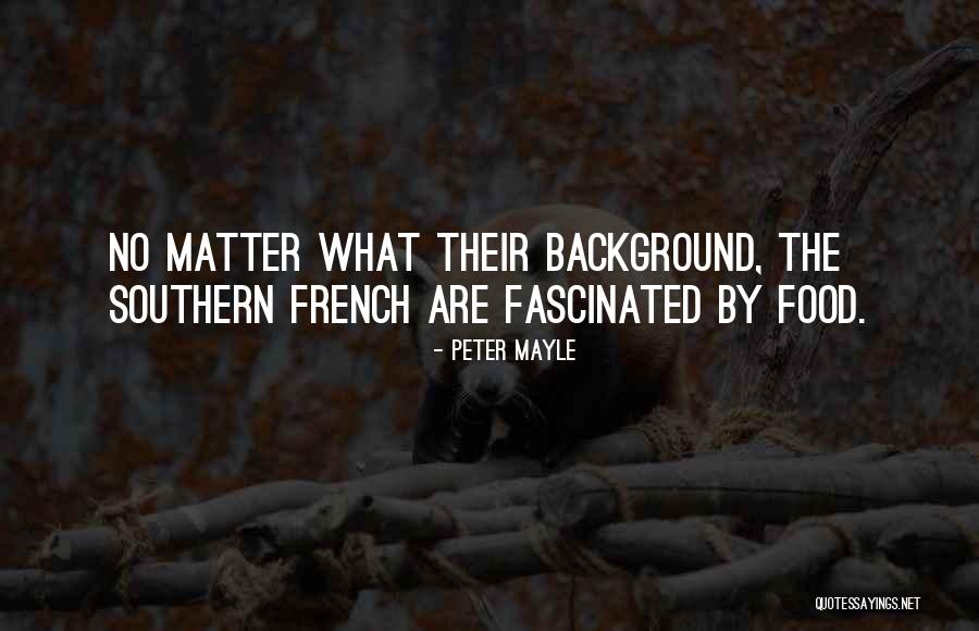 Mayle Quotes By Peter Mayle Mayle Quotes By Peter Mayle