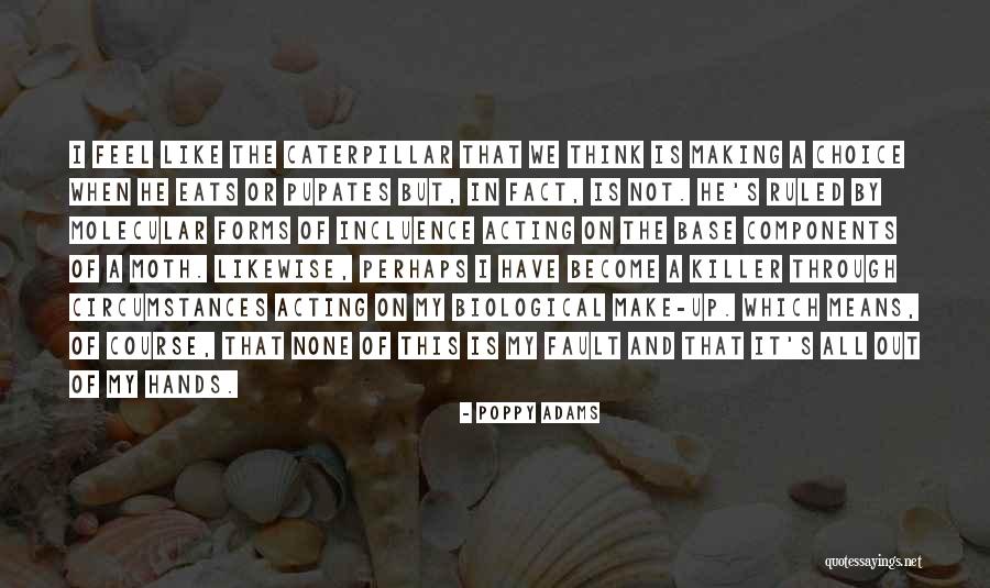 Maylie Buist Quotes By Poppy Adams Maylie Buist Quotes By Poppy Adams