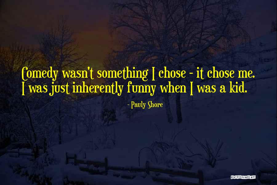 Maylieandlou Quotes By Pauly Shore Maylieandlou Quotes By Pauly Shore