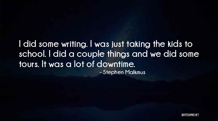 Maylynne Quotes By Stephen Malkmus Maylynne Quotes By Stephen Malkmus