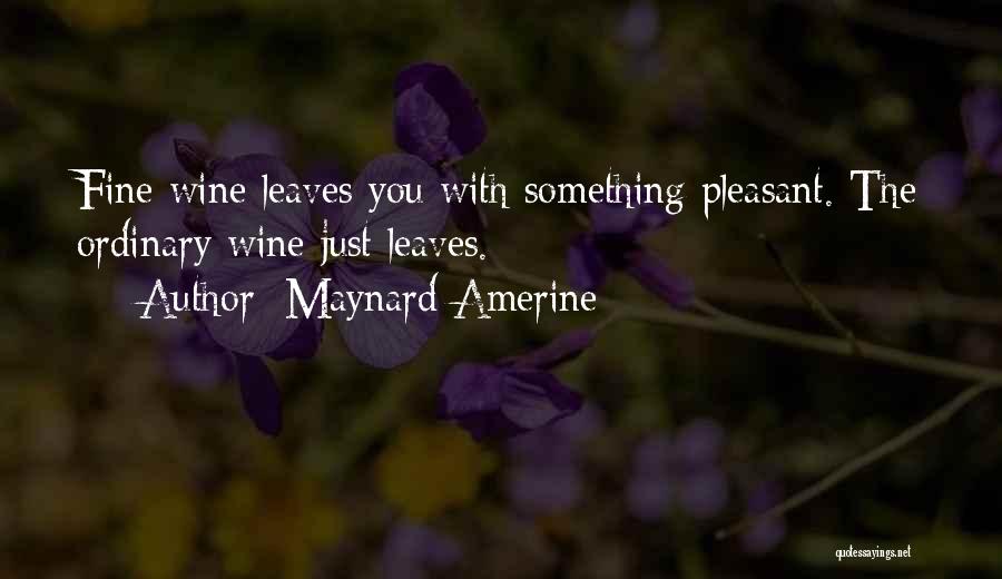 Maynard Amerine Quotes 1507745