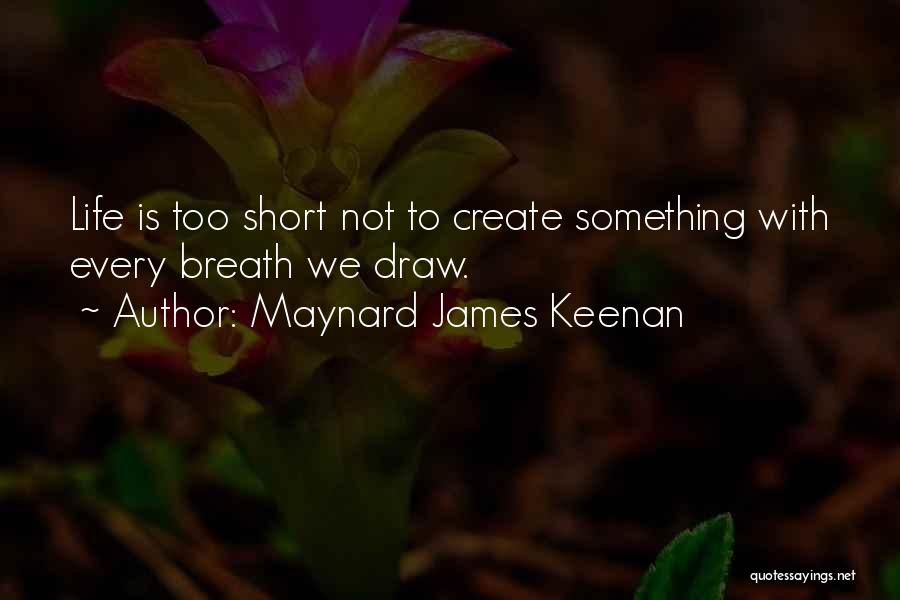 Maynard James Keenan Quotes 1193362