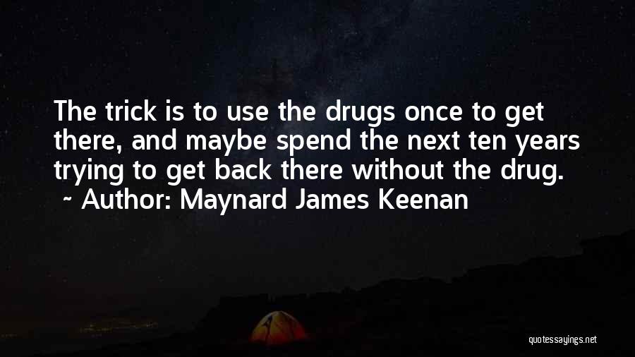 Maynard James Keenan Quotes 1639034