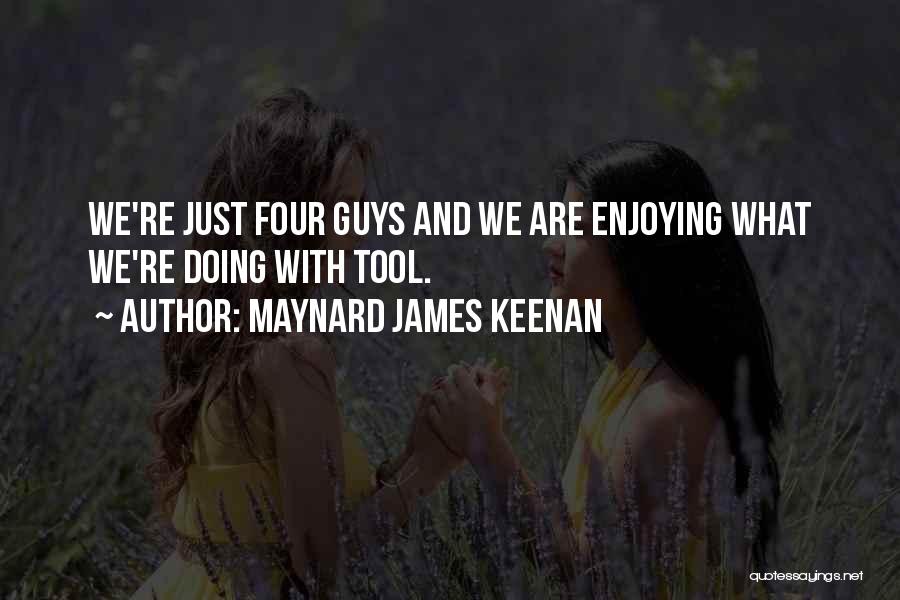 Maynard James Keenan Quotes 709508