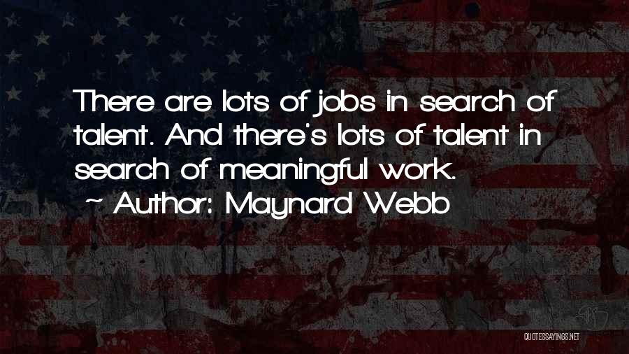 Maynard Webb Quotes 1899808