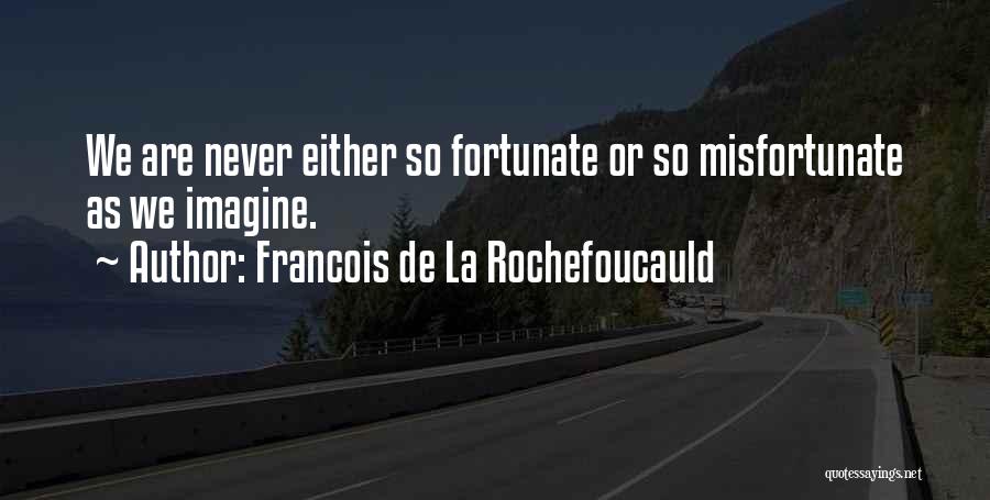 Mayor Of Casterbridge Michael Henchard Quotes By Francois De La Rochefoucauld
