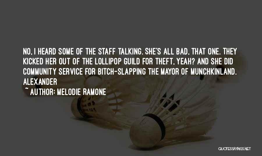 Mayor Of Munchkinland Quotes By Melodie Ramone