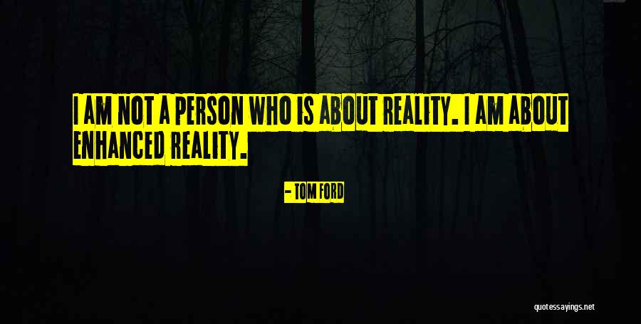 Mayorca Young Quotes By Tom Ford Mayorca Young Quotes By Tom Ford