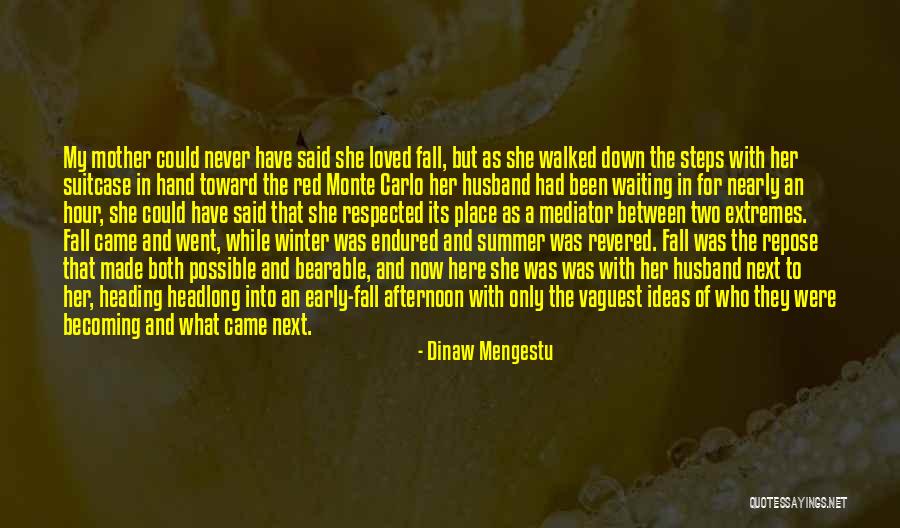 Mayormente A Los De La Quotes By Dinaw Mengestu Mayormente A Los De La Quotes By Dinaw Mengestu