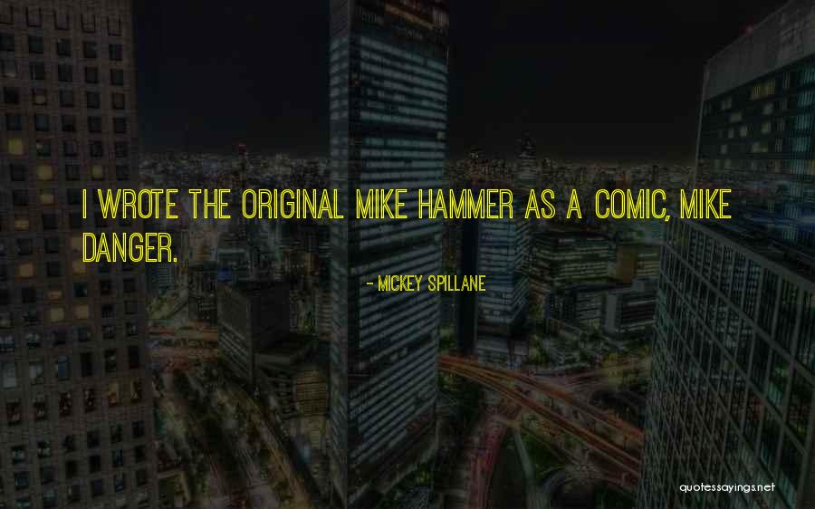 Mayotte Capecia Quotes By Mickey Spillane Mayotte Capecia Quotes By Mickey Spillane