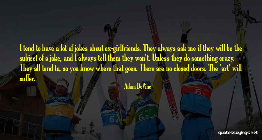 Mayra Rose Quotes By Adam DeVine Mayra Rose Quotes By Adam DeVine