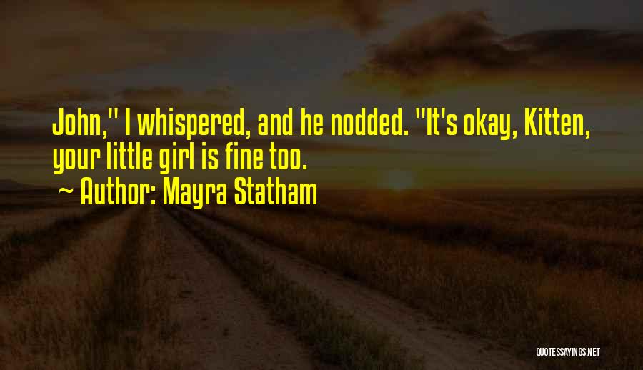 Mayra Statham Quotes 1876129