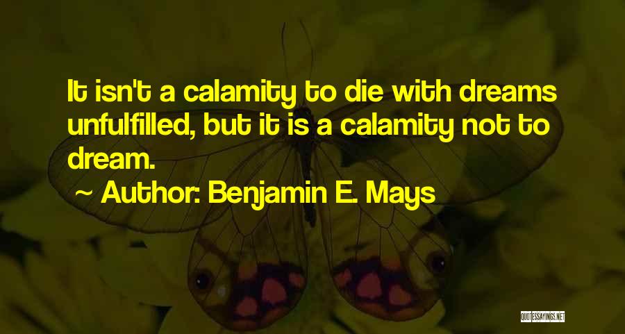 Mays Quotes By Benjamin E. Mays