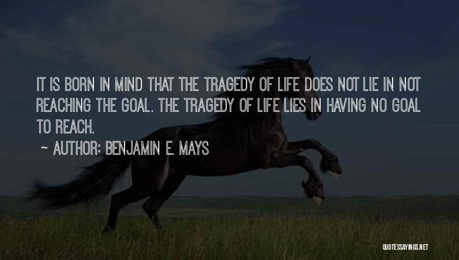 Mays Quotes By Benjamin E. Mays