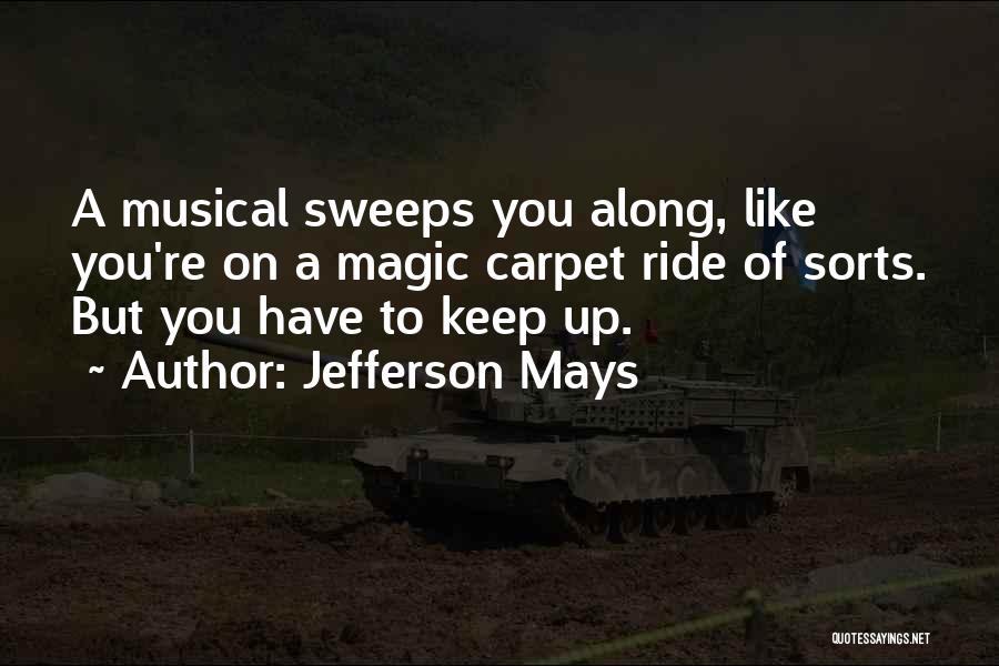 Mays Quotes By Jefferson Mays