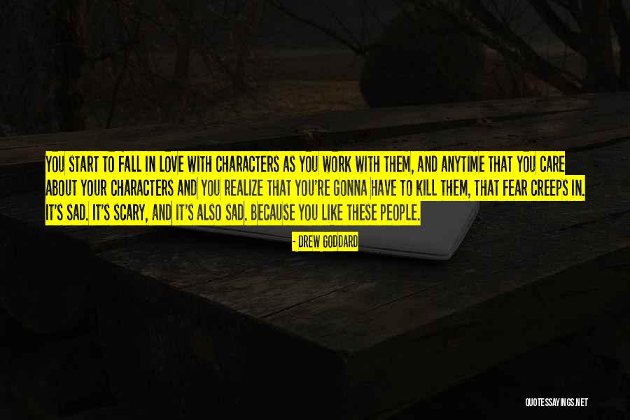 Maysen Tagliaferri Quotes By Drew Goddard Maysen Tagliaferri Quotes By Drew Goddard