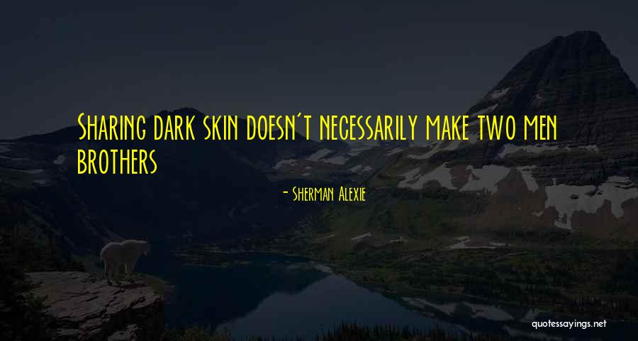 Maysteel Quotes By Sherman Alexie