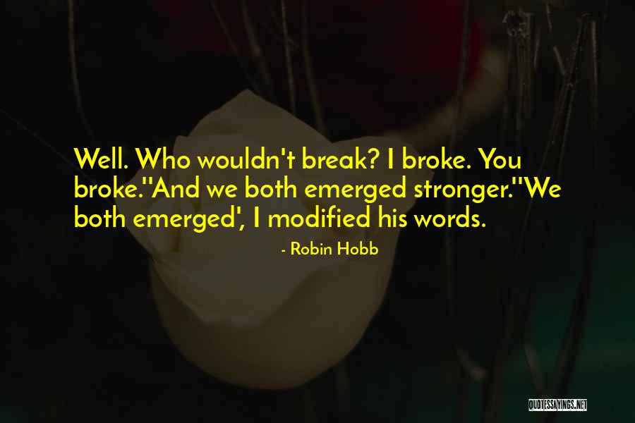 Mayuresh Industries Quotes By Robin Hobb Mayuresh Industries Quotes By Robin Hobb