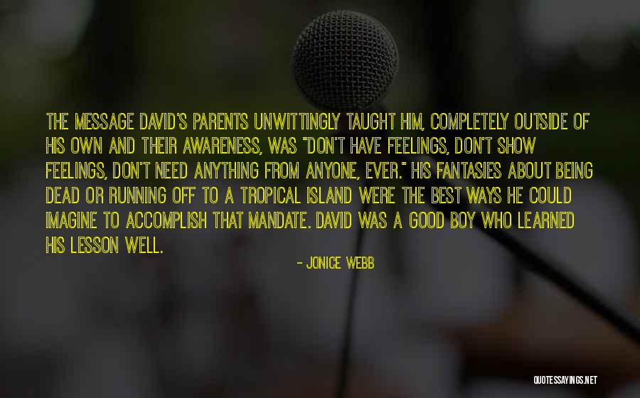 Mayuresh Saoji Quotes By Jonice Webb Mayuresh Saoji Quotes By Jonice Webb