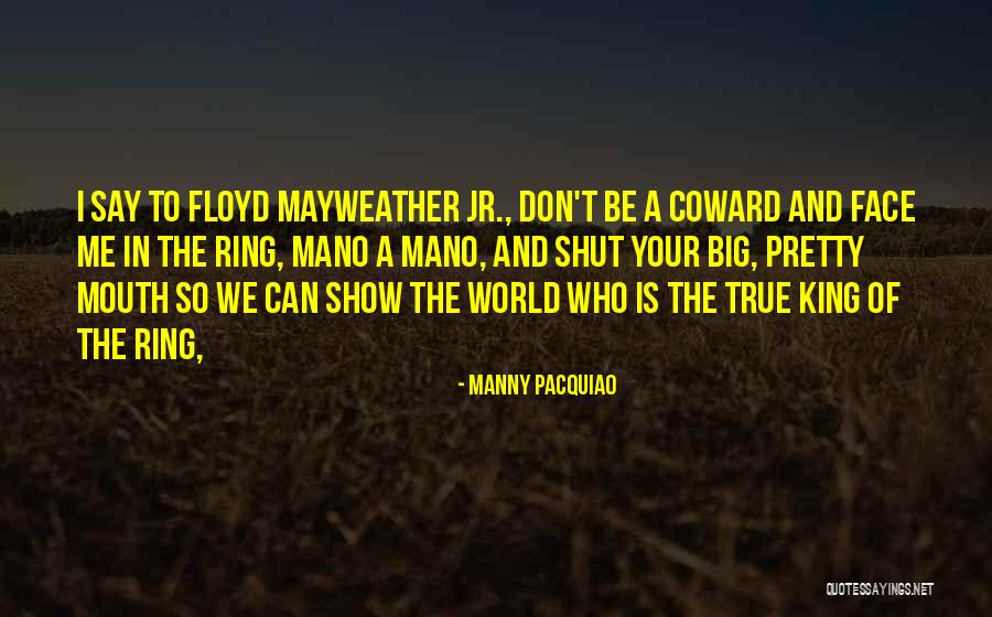 Mayweather And Pacquiao Quotes By Manny Pacquiao