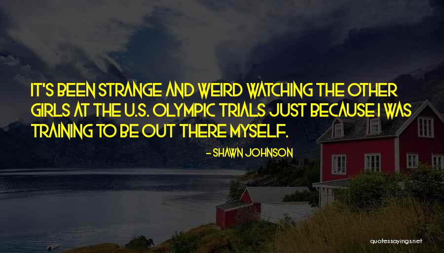 Mayyat Quotes By Shawn Johnson Mayyat Quotes By Shawn Johnson