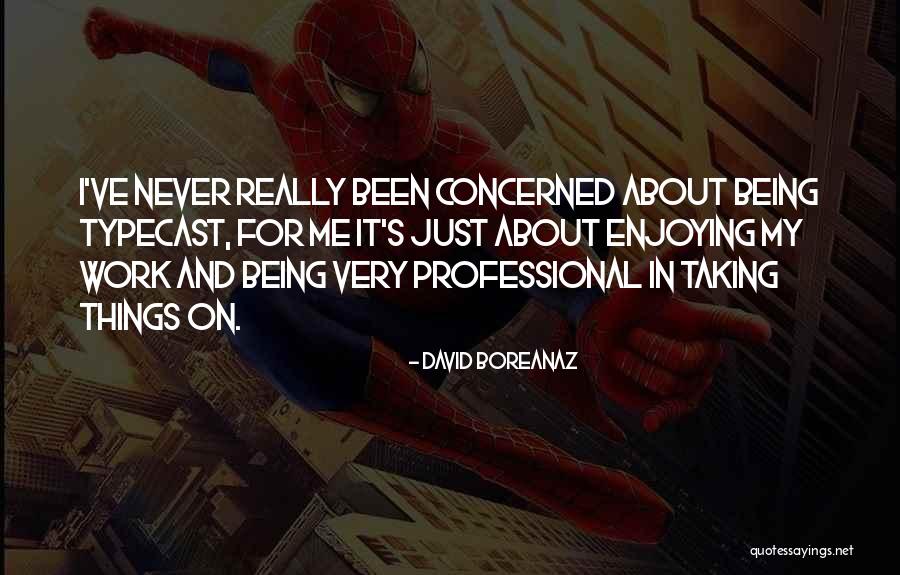 Mazagrande Quotes By David Boreanaz Mazagrande Quotes By David Boreanaz