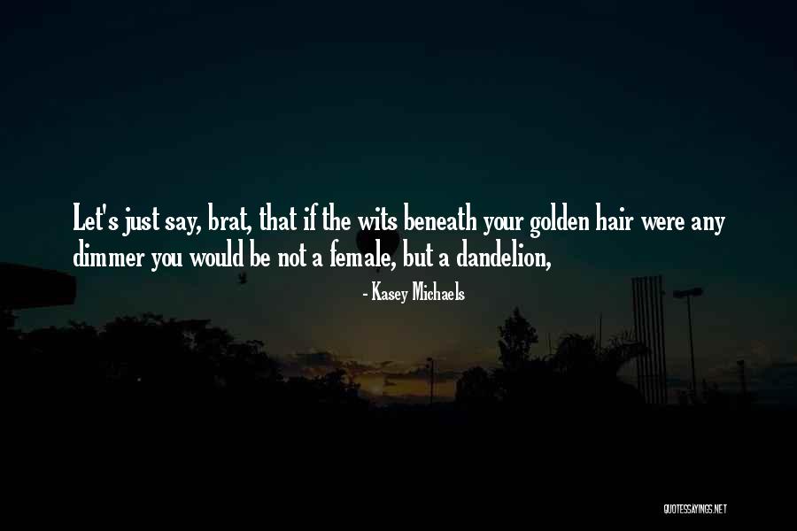 Mazagrande Quotes By Kasey Michaels Mazagrande Quotes By Kasey Michaels