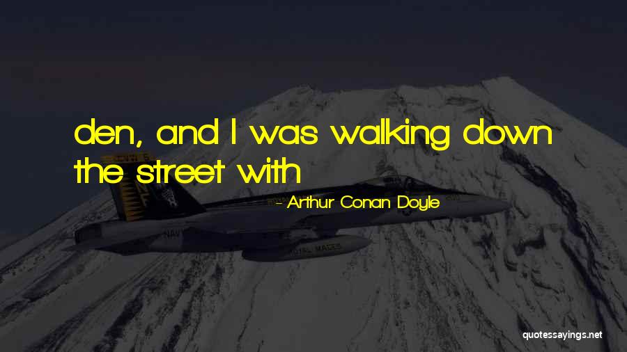 Mazaraki Glyfada Quotes By Arthur Conan Doyle