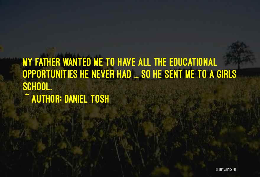 Mazaska Quotes By Daniel Tosh