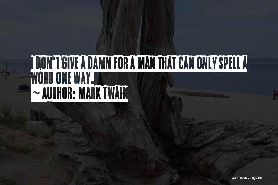 Mazaska Quotes By Mark Twain