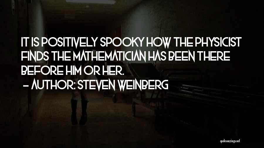 Mazaska Quotes By Steven Weinberg