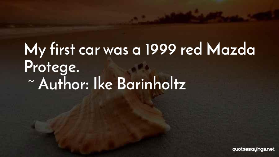 Mazda Quotes By Ike Barinholtz