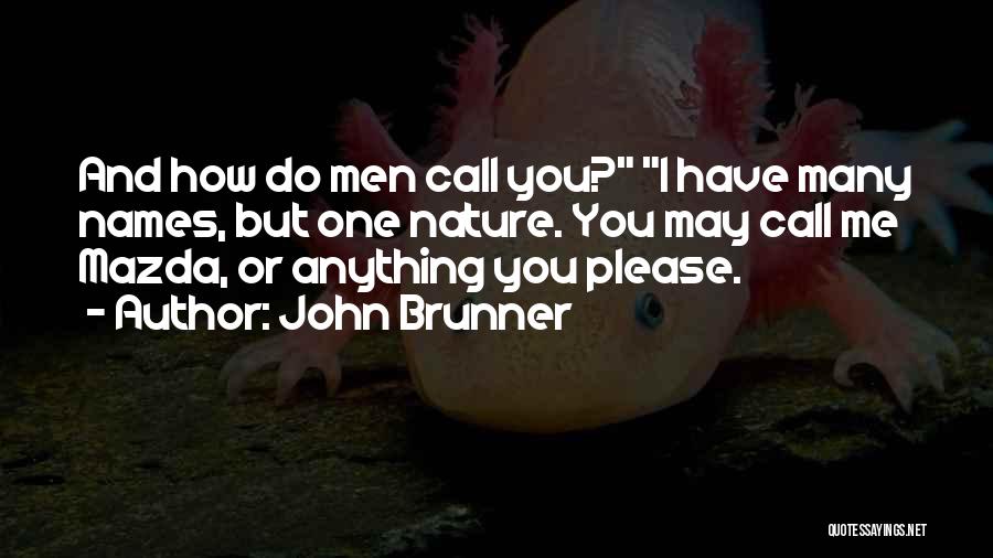 Mazda Quotes By John Brunner