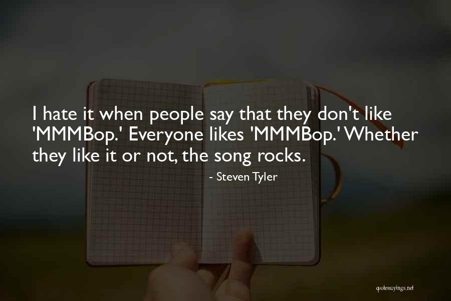 Mazdak Baloch Quotes By Steven Tyler Mazdak Baloch Quotes By Steven Tyler