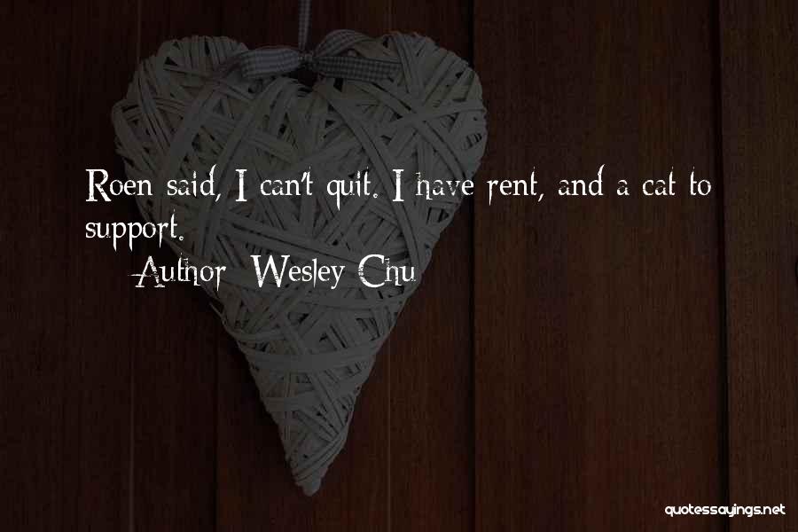 Mazdoor Diwas Quotes By Wesley Chu